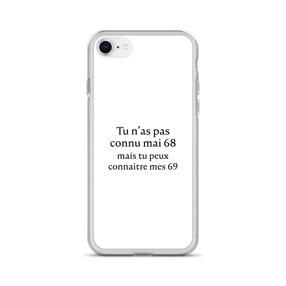 Coque iPhone Tu n'as pas connu mai 68 mais tu peux connaitre mes 69 - Sedurro