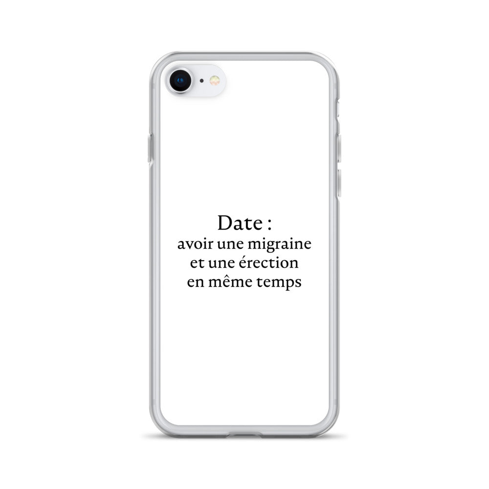 Coque iPhone Date avoir une migraine et une érection en même temps - Sedurro