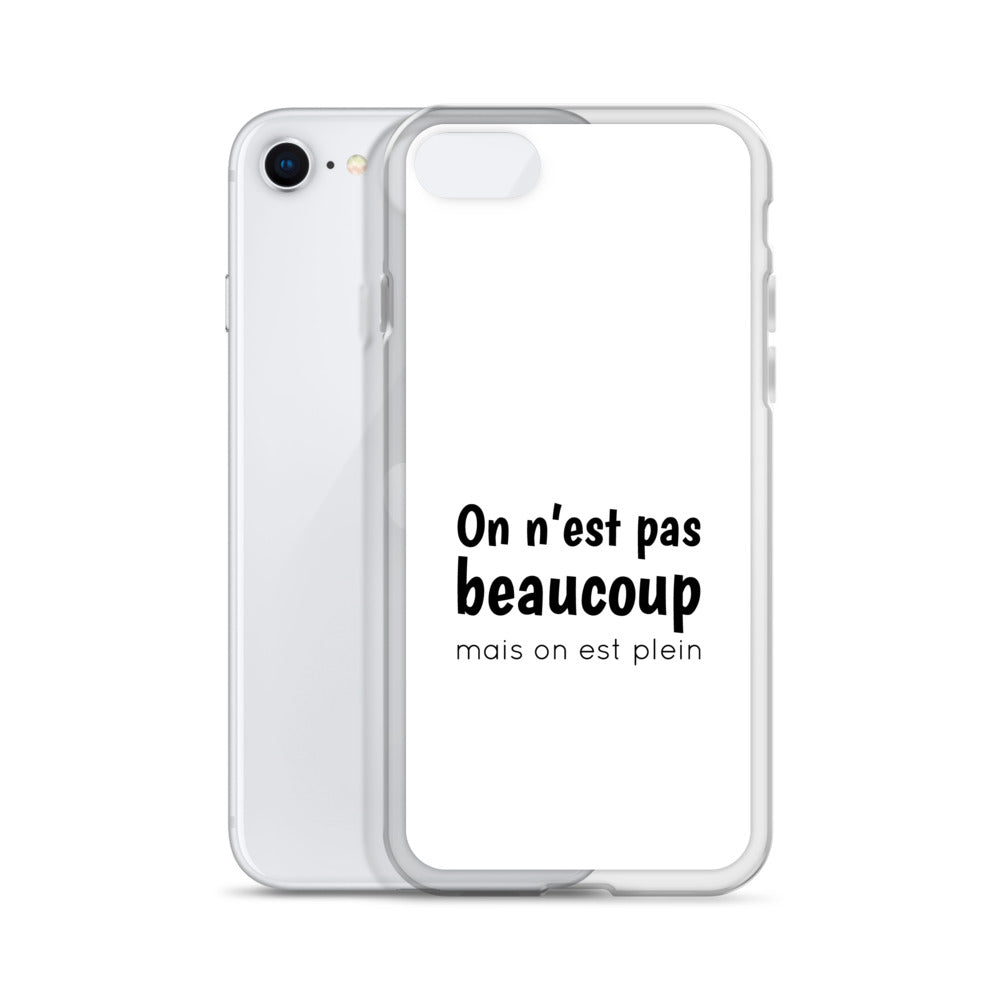 Coque iPhone On n'est pas beaucoup mais on est plein - Sedurro