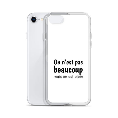 Coque iPhone On n'est pas beaucoup mais on est plein - Sedurro