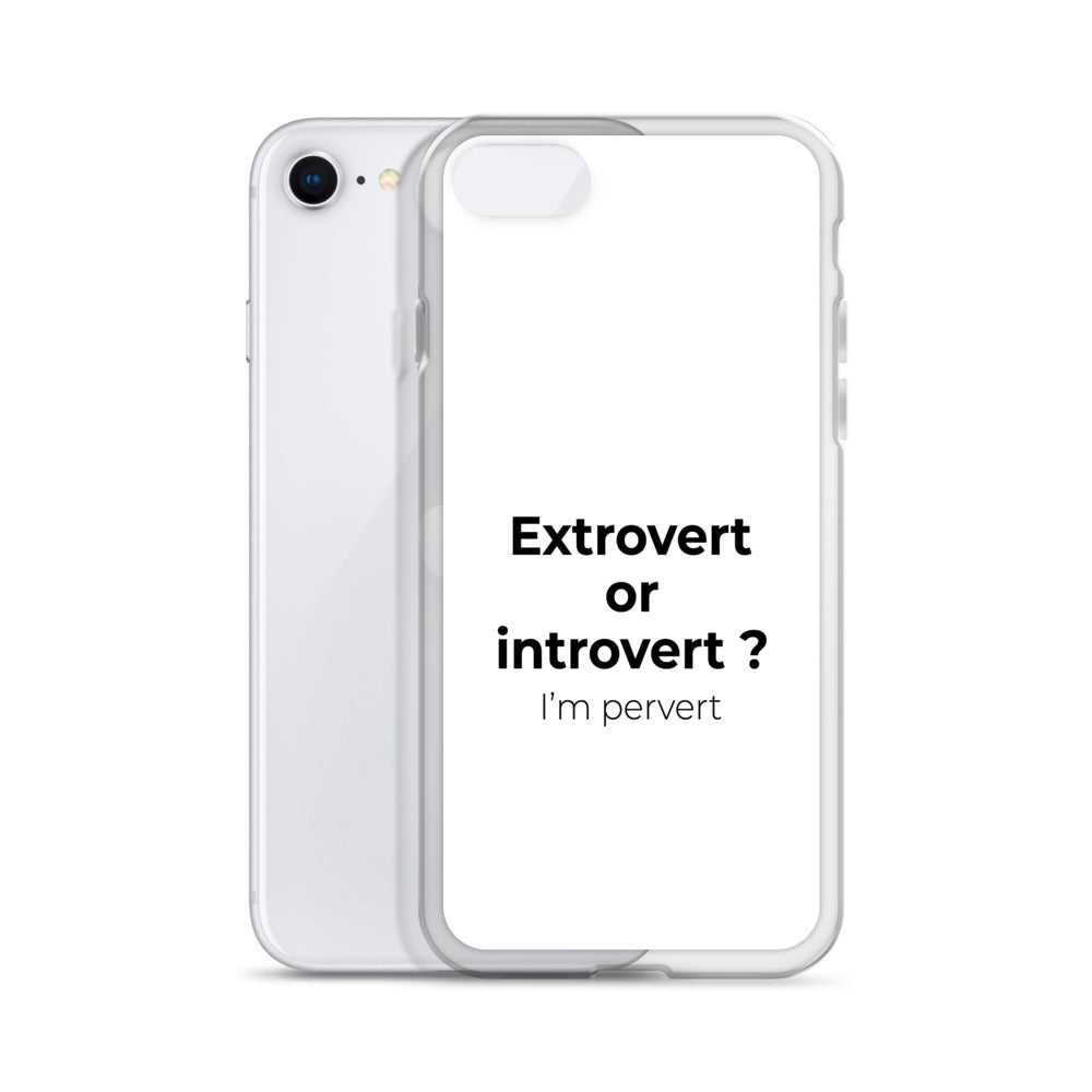 Coque iPhone Extrovert or introvert ? I'm pervert - Sedurro