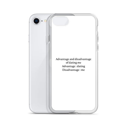 Coque iPhone Advantage and disadvantage of dating me - Sedurro