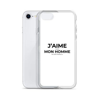 Coque iPhone J'aime quand mon homme me laisse tranquille Sedurro