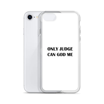 Coque iPhone Only judge can god me - Sedurro