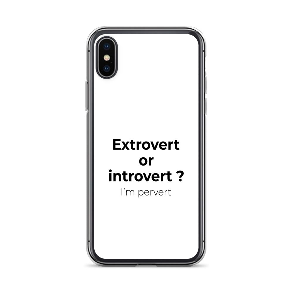 Coque iPhone Extrovert or introvert ? I'm pervert - Sedurro