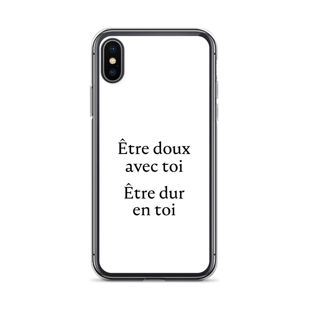 Coque iPhone Être doux avec toi Être dur en toi - Sedurro