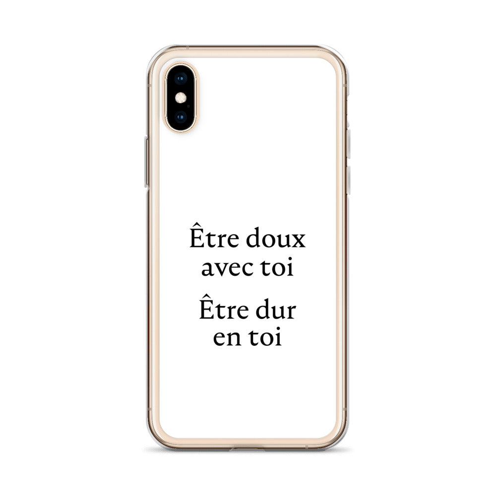 Coque iPhone Être doux avec toi Être dur en toi - Sedurro