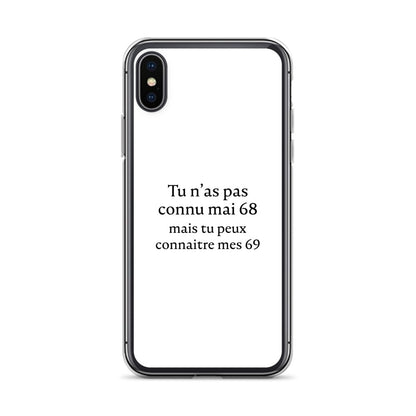 Coque iPhone Tu n'as pas connu mai 68 mais tu peux connaitre mes 69 - Sedurro