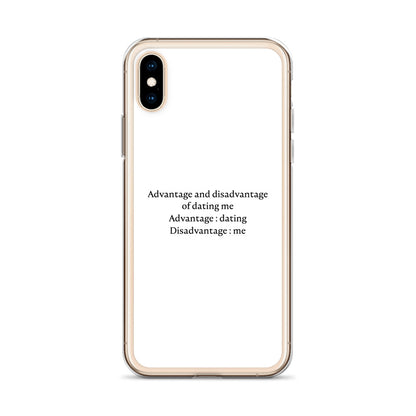 Coque iPhone Advantage and disadvantage of dating me - Sedurro