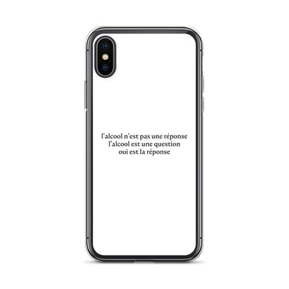 Coque iPhone L’alcool n’est pas une réponse l’alcool est une question - Sedurro