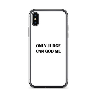 Coque iPhone Only judge can god me - Sedurro