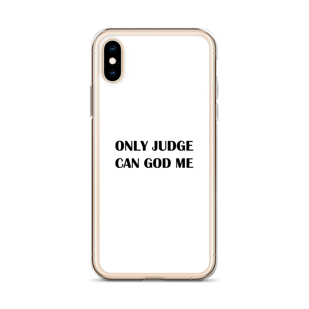 Coque iPhone Only judge can god me - Sedurro