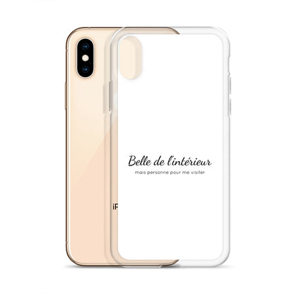 Coque iPhone Belle de l'intérieur mais personne pour me visiter - Sedurro