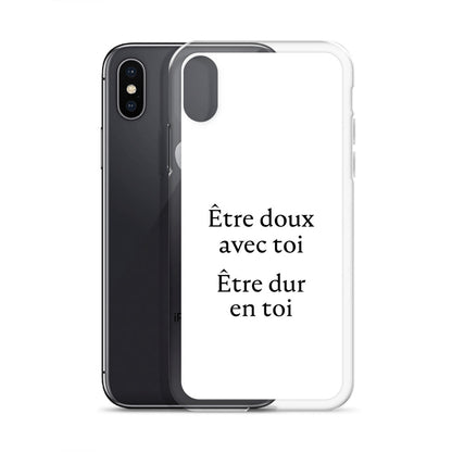 Coque iPhone Être doux avec toi Être dur en toi - Sedurro