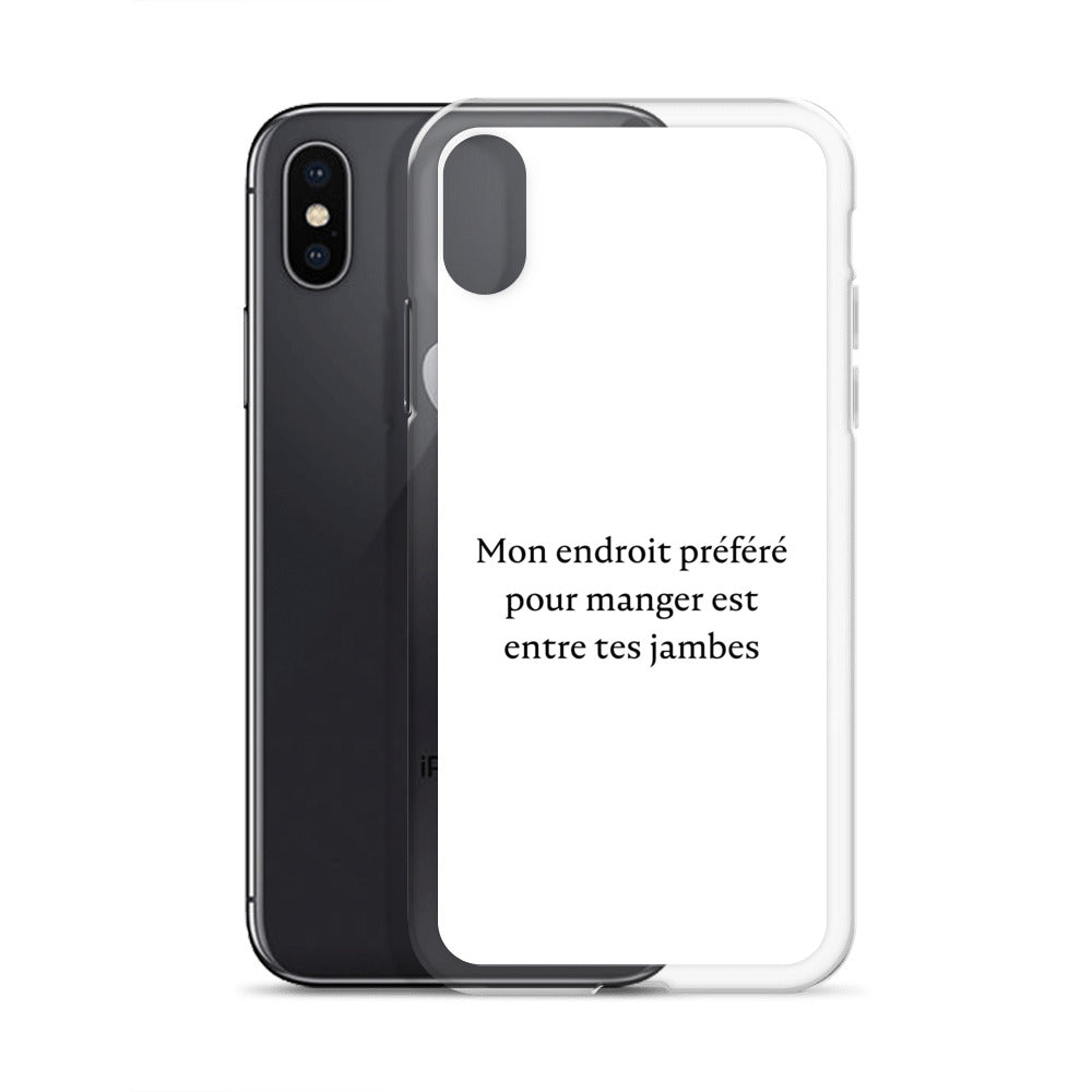 Coque iPhone Mon endroit préféré pour manger est entre tes jambes - Sedurro