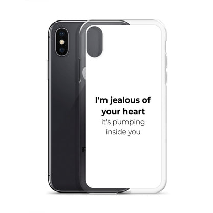 Coque iPhone I'm jealous of your heart it's pumping inside you Sedurro