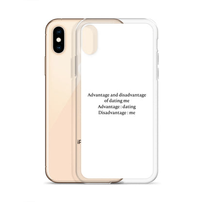 Coque iPhone Advantage and disadvantage of dating me - Sedurro