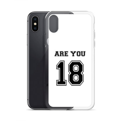 Coque iPhone Are you 18 - Sedurro