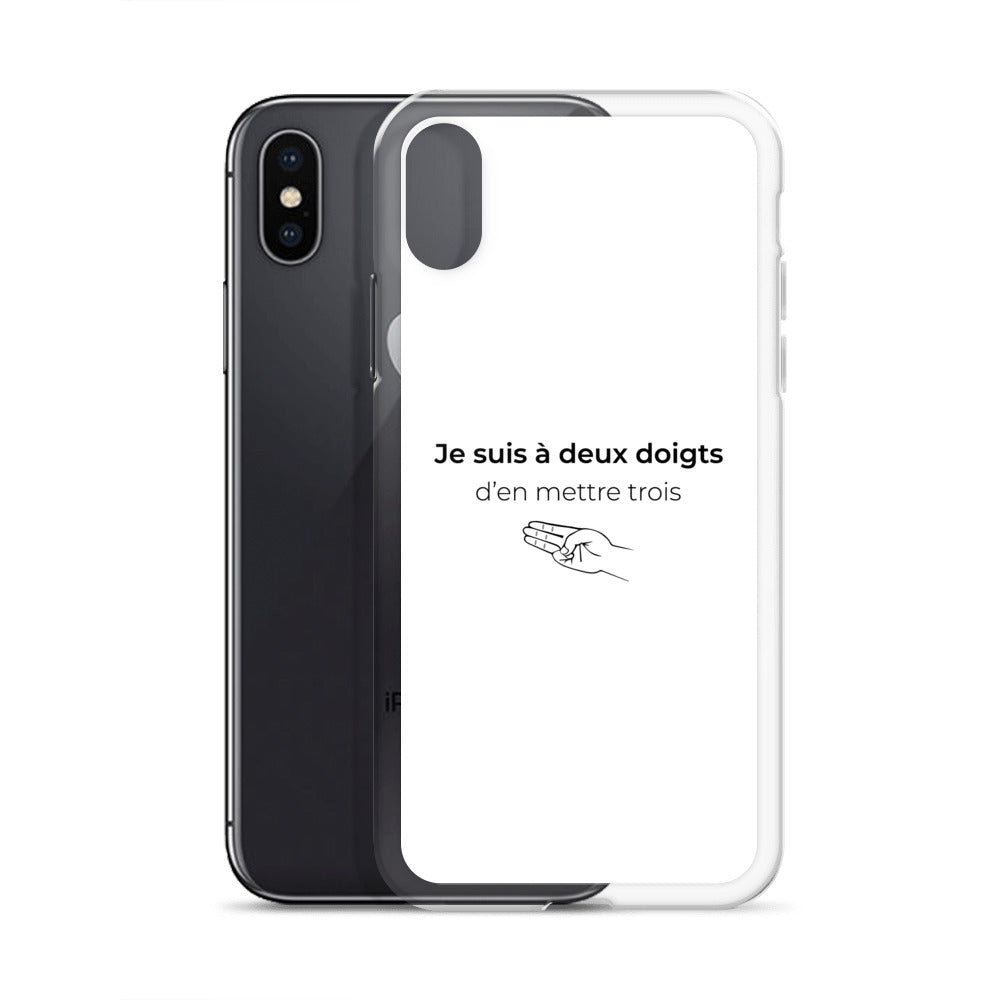 Coque iPhone Je suis à deux doigts d'en mettre trois