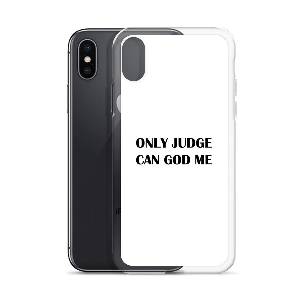 Coque iPhone Only judge can god me - Sedurro