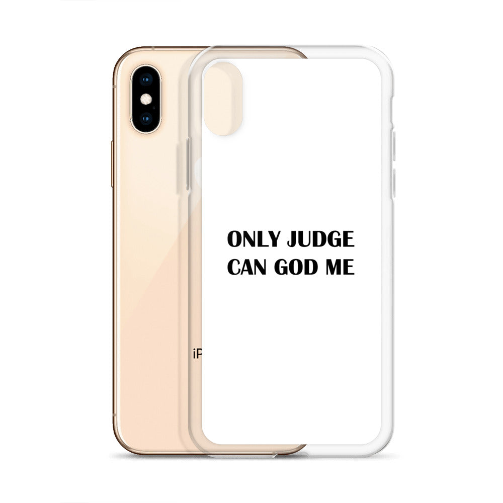 Coque iPhone Only judge can god me - Sedurro