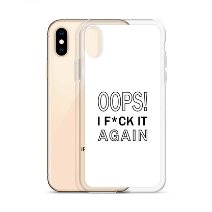 Coque iPhone Oops I f*ck it again - Sedurro