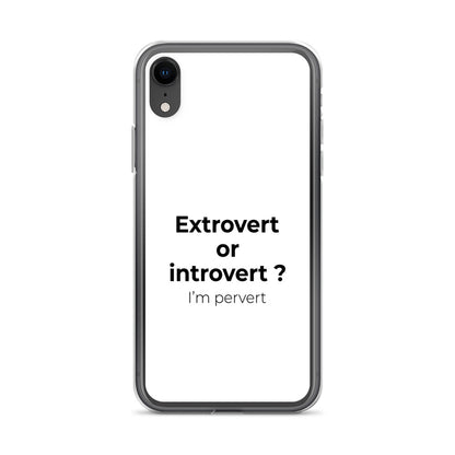 Coque iPhone Extrovert or introvert ? I'm pervert - Sedurro