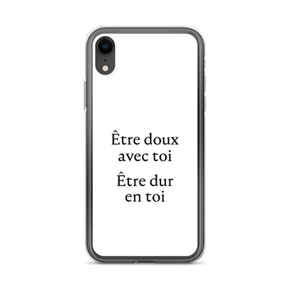 Coque iPhone Être doux avec toi Être dur en toi - Sedurro