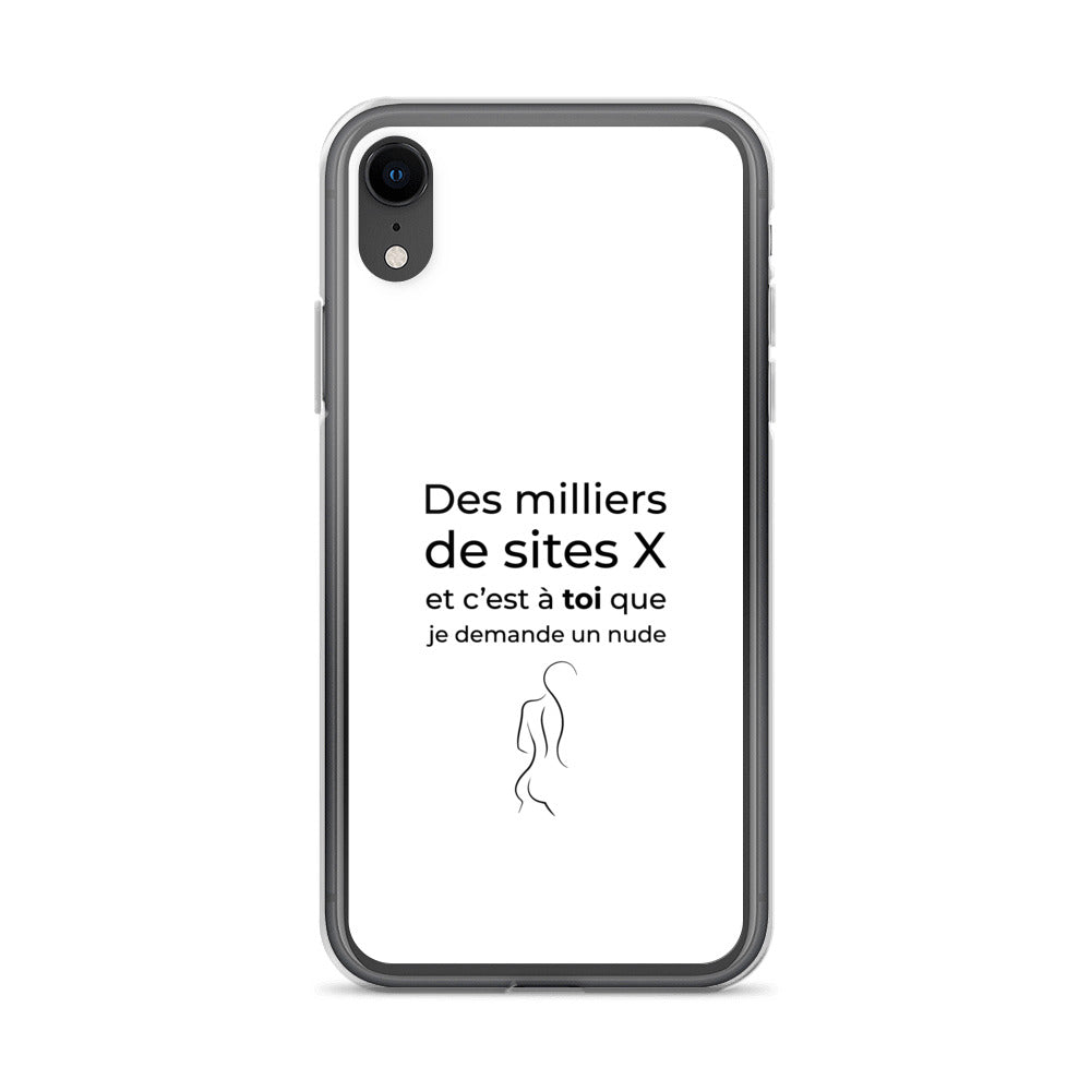 Coque iPhone Des milliers de sites X et c’est à toi que je demande un nude Sedurro