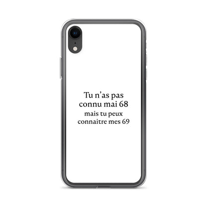 Coque iPhone Tu n'as pas connu mai 68 mais tu peux connaitre mes 69 - Sedurro