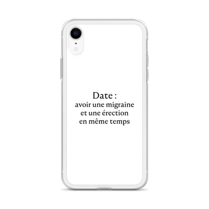 Coque iPhone Date avoir une migraine et une érection en même temps - Sedurro