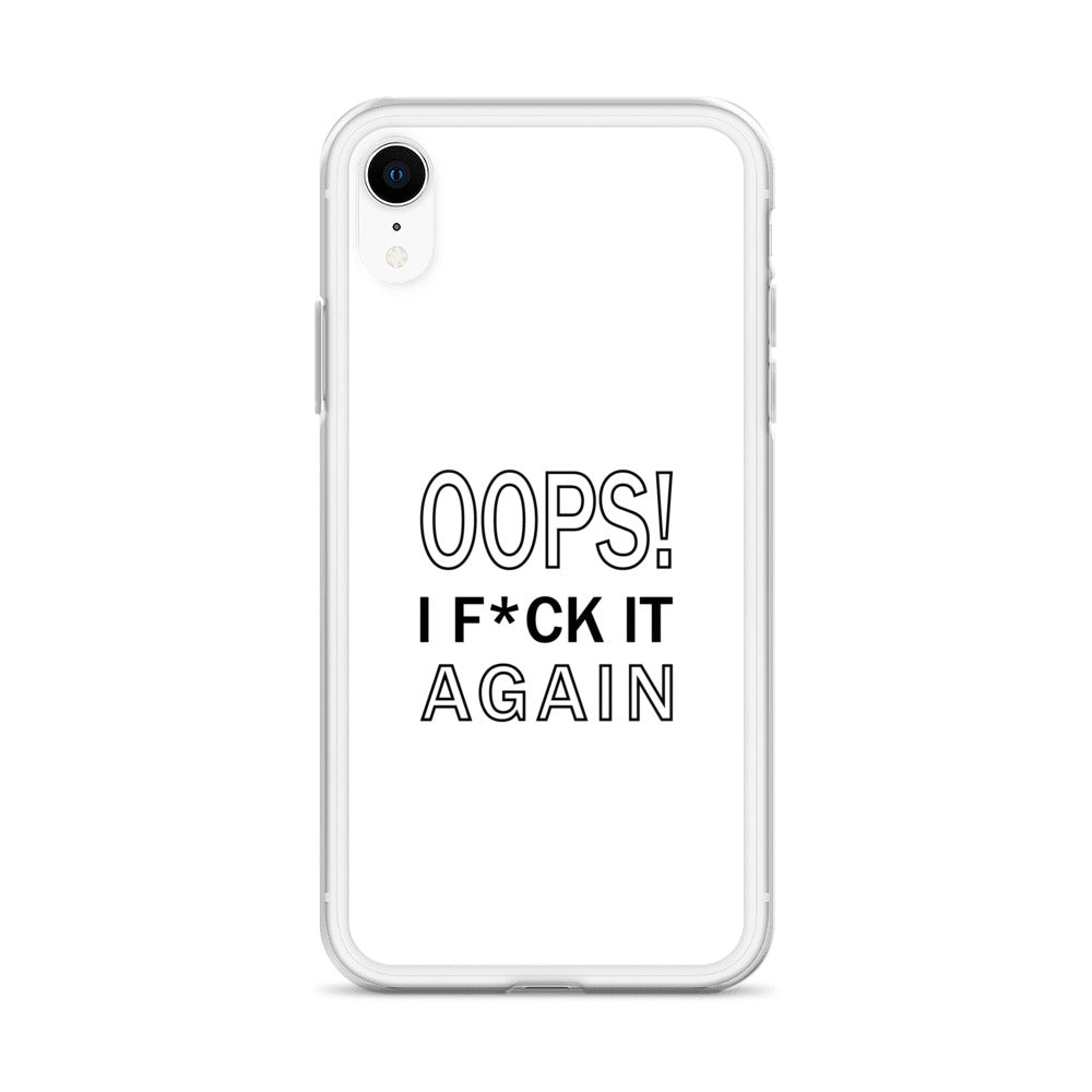 Coque iPhone Oops I f*ck it again - Sedurro