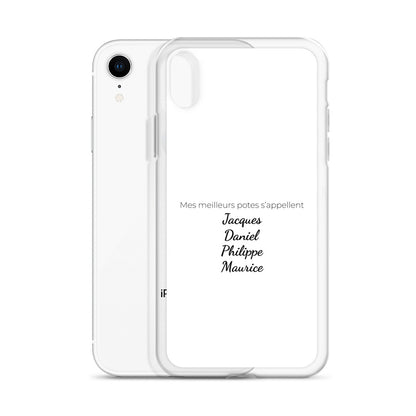 Coque iPhone Mes meilleurs potes s'appellent Jacques Daniel Philippe Maurice - Sedurro