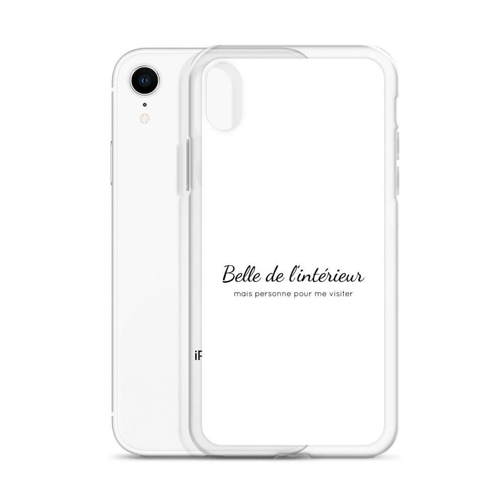 Coque iPhone Belle de l'intérieur mais personne pour me visiter - Sedurro