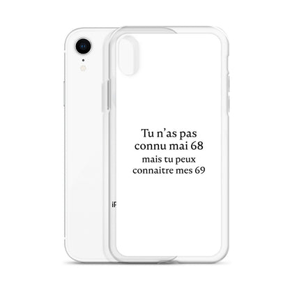 Coque iPhone Tu n'as pas connu mai 68 mais tu peux connaitre mes 69 - Sedurro