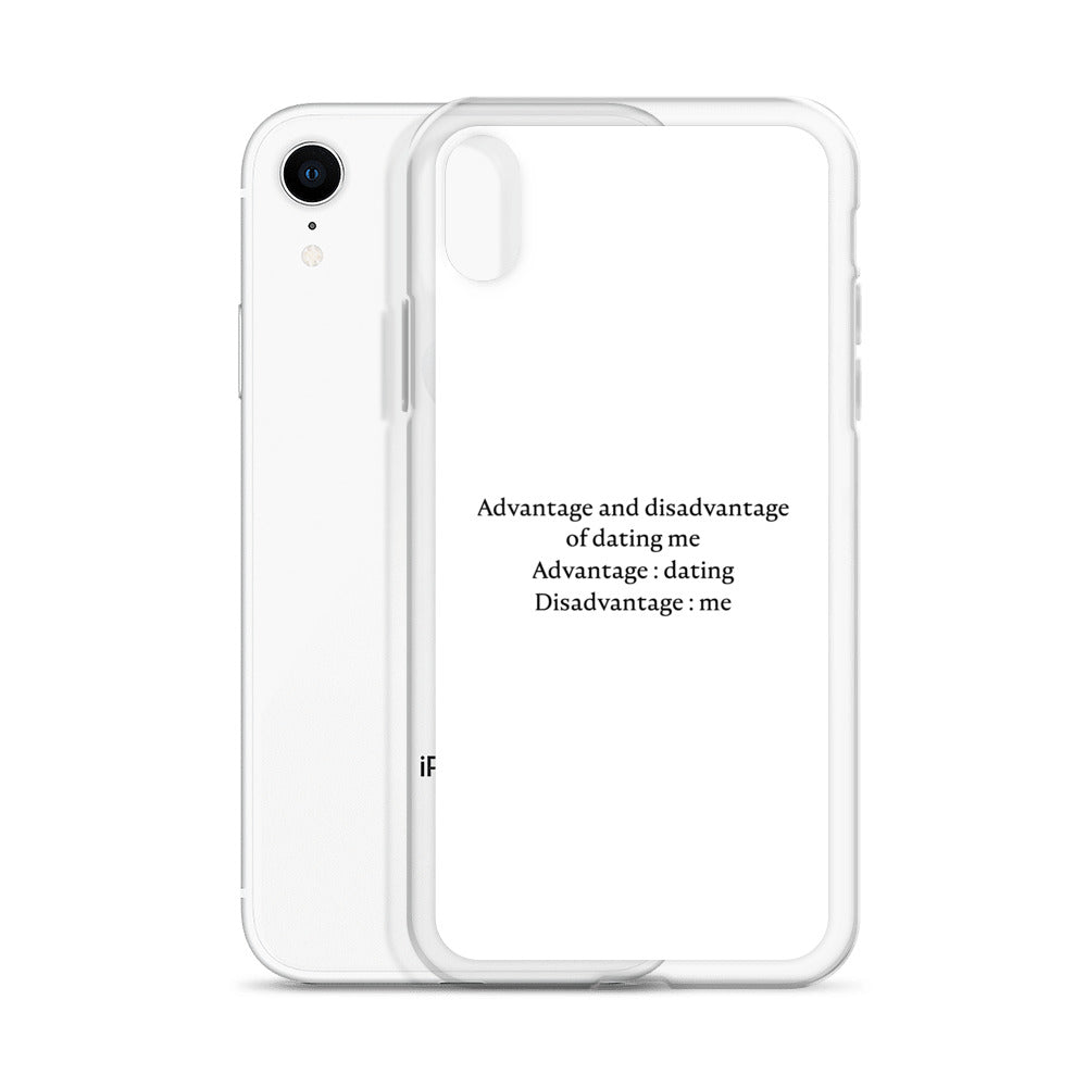 Coque iPhone Advantage and disadvantage of dating me - Sedurro