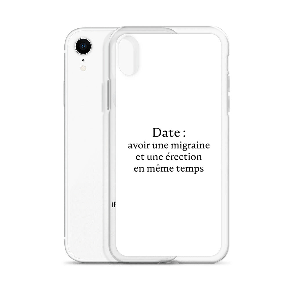 Coque iPhone Date avoir une migraine et une érection en même temps - Sedurro