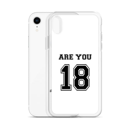 Coque iPhone Are you 18 - Sedurro