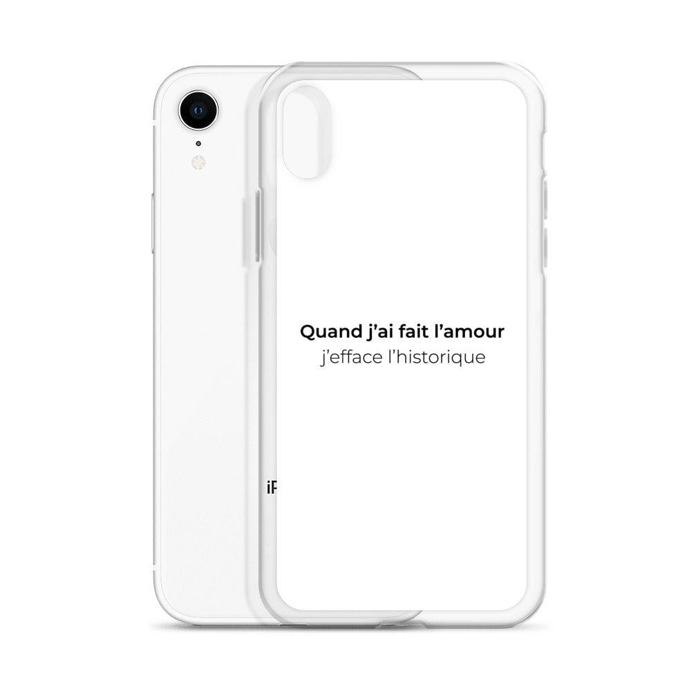 Coque iPhone Quand j'ai fait l'amour j'efface l'historique - Sedurro