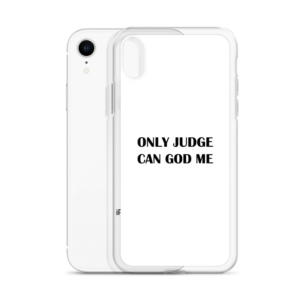 Coque iPhone Only judge can god me - Sedurro