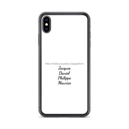 Coque iPhone Mes meilleurs potes s'appellent Jacques Daniel Philippe Maurice - Sedurro