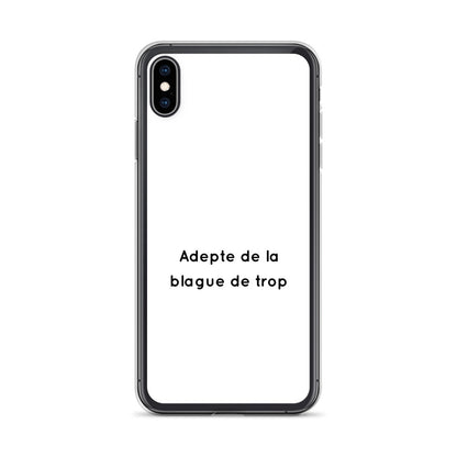 Coque iPhone Adepte de la blague de trop - Sedurro