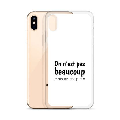 Coque iPhone On n'est pas beaucoup mais on est plein - Sedurro