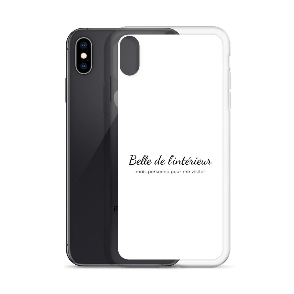 Coque iPhone Belle de l'intérieur mais personne pour me visiter - Sedurro