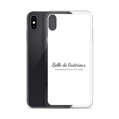 Coque iPhone Belle de l'intérieur mais personne pour me visiter - Sedurro