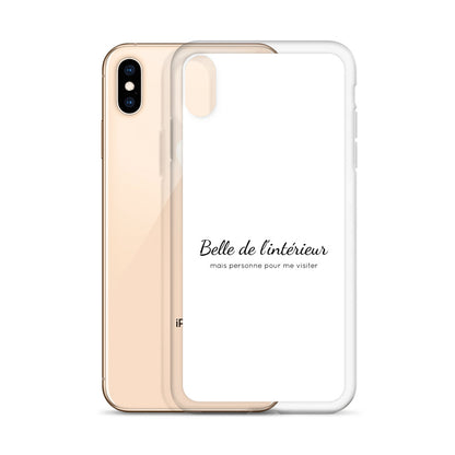 Coque iPhone Belle de l'intérieur mais personne pour me visiter - Sedurro