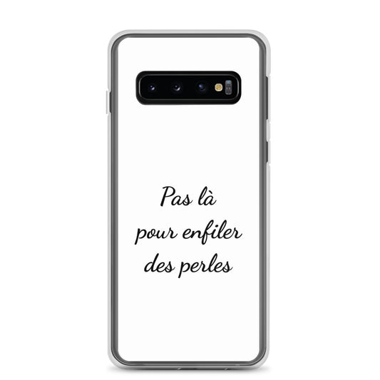 Coque Samsung Pas là pour enfiler des perles - Sedurro