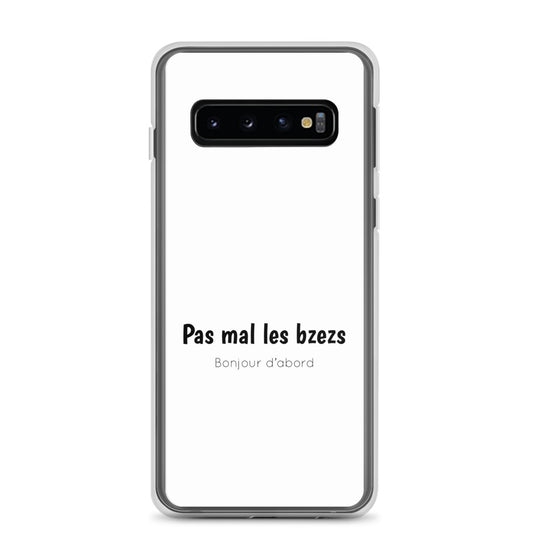 Coque Samsung Pas mal les bzezs bonjour d'abord - Sedurro