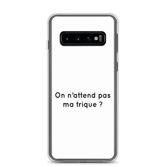 Coque Samsung On n'attend pas ma trique Sedurro