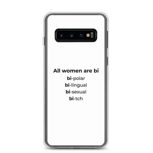 Coque Samsung All women are bi bi-polar bi-lingual bi-sexual bi-tch